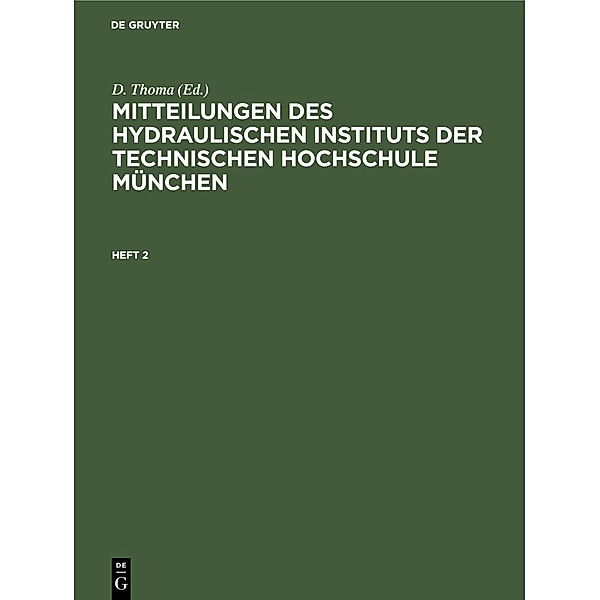 Mitteilungen des Hydraulischen Instituts der Technischen Hochschule München. Heft 2 / Jahrbuch des Dokumentationsarchivs des österreichischen Widerstandes