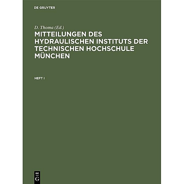 Mitteilungen des Hydraulischen Instituts der Technischen Hochschule München. Heft I / Jahrbuch des Dokumentationsarchivs des österreichischen Widerstandes