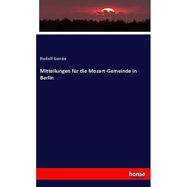 Mitteilungen für die Mozart-Gemeinde in Berlin, Rudolph Genée