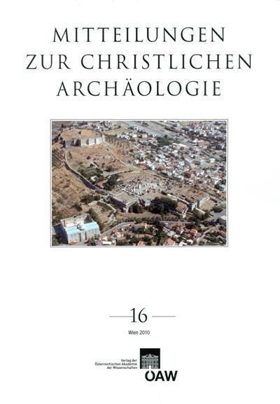 Mitteilungen zur Christlichen Archäologie / Mitteilungen zur Christlichen Archäologie Band 16 / Mitteilungen zur Christlichen Archäologie
