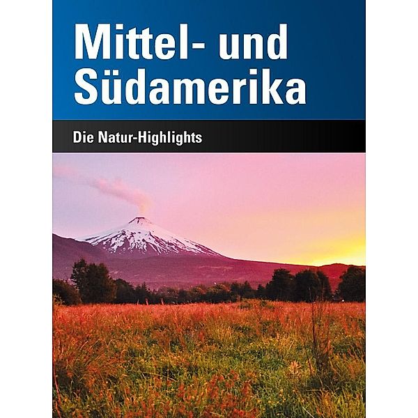 Mittel- und Südamerika, Stephan Martin Meyer, Andreas Klotz