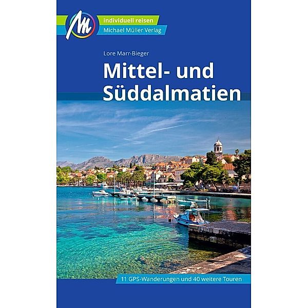 Mittel- und Süddalmatien Reiseführer Michael Müller Verlag, Lore Marr-Bieger