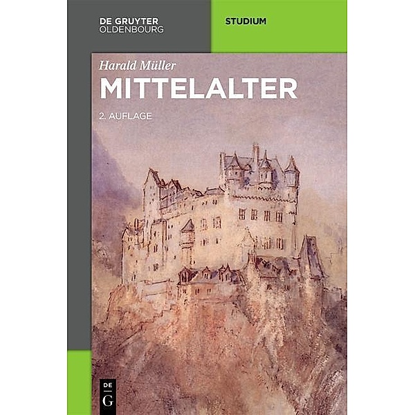 Mittelalter / Akademie Studienbücher - Geschichte, Harald Müller