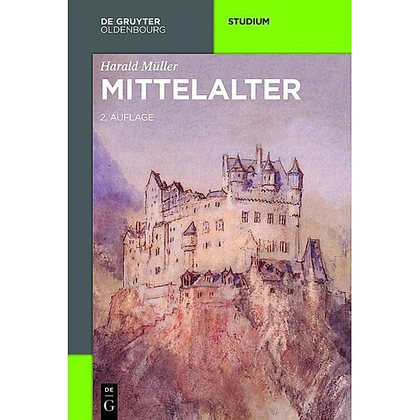 Mittelalter / Akademie Studienbücher - Geschichte, Harald Müller