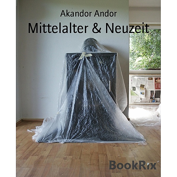 Mittelalter & Neuzeit, Akandor Andor