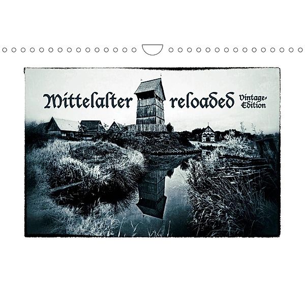 Mittelalter reloaded Vintage-Edition (Wandkalender 2023 DIN A4 quer), Charlie Dombrow