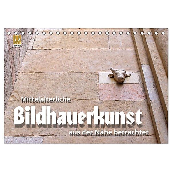 Mittelalterliche Bildhauerkunst aus der Nähe betrachtet (Tischkalender 2024 DIN A5 quer), CALVENDO Monatskalender, Walter J. Richtsteig