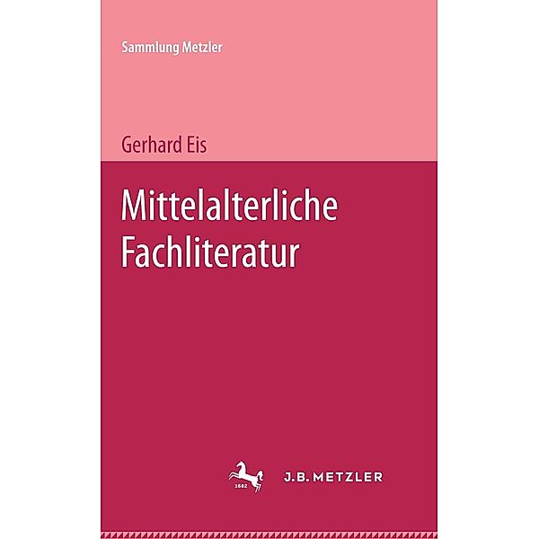 Mittelalterliche Fachliteratur / Sammlung Metzler, Gerhard Eis