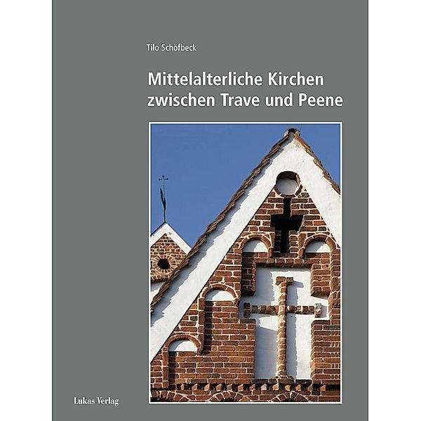 Mittelalterliche Kirchen zwischen Trave und Peene, Tilo Schöfbeck