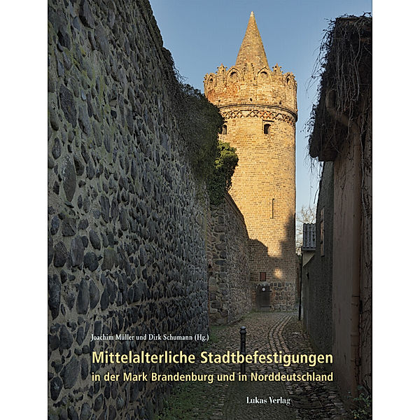 Mittelalterliche Stadtbefestigungen in der Mark Brandenburg und in Norddeutschland
