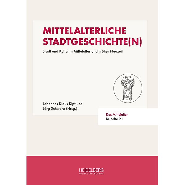 Mittelalterliche Stadtgeschichte(n)