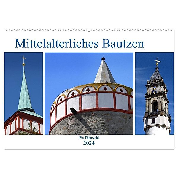Mittelalterliches Bautzen (Wandkalender 2024 DIN A2 quer), CALVENDO Monatskalender, Pia Thauwald