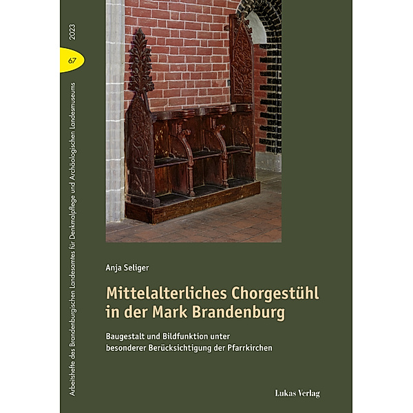 Mittelalterliches Chorgestühl in der Mark Brandenburg, Anja Seliger