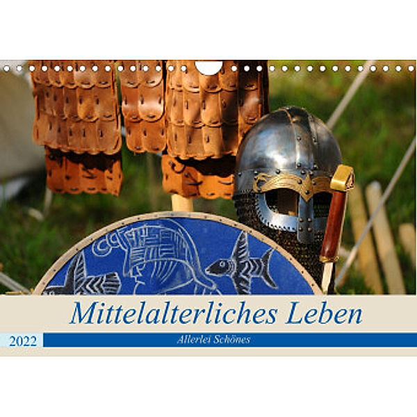 Mittelalterliches Leben - Allerlei Schönes (Wandkalender 2022 DIN A4 quer), Nordstern