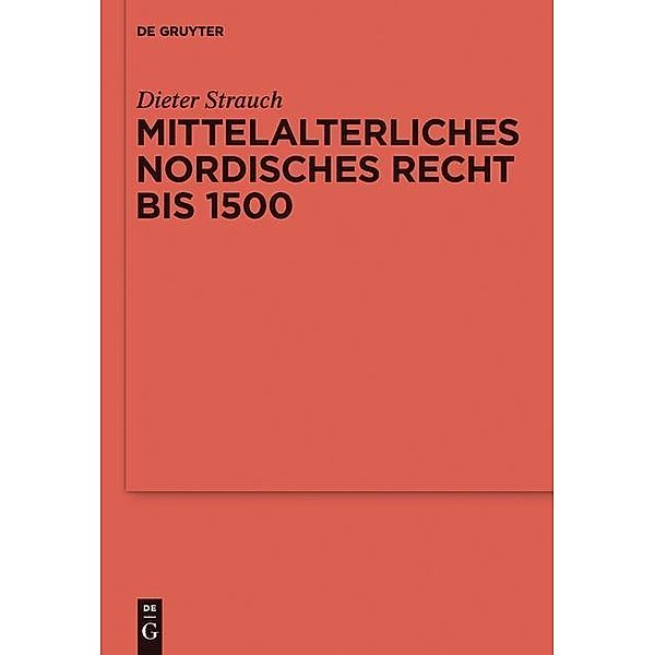 Mittelalterliches nordisches Recht bis 1500 / Ergänzungsbände zum Reallexikon der Germanischen Altertumskunde Bd.73, Dieter Strauch