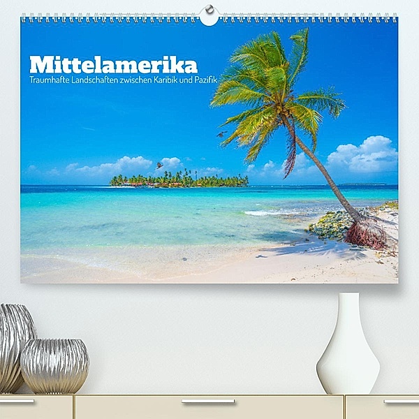 Mittelamerika - Traumhafte Landschaften zwischen Karibik und Pazifik (Premium, hochwertiger DIN A2 Wandkalender 2023, Ku, Tom Czermak