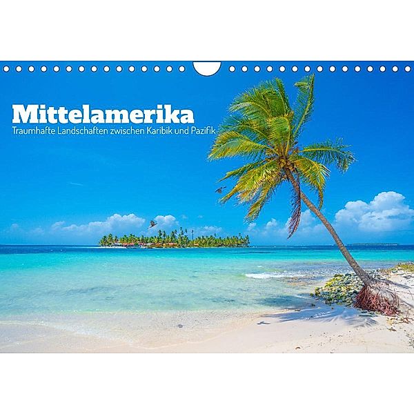 Mittelamerika - Traumhafte Landschaften zwischen Karibik und Pazifik (Wandkalender 2023 DIN A4 quer), Tom Czermak