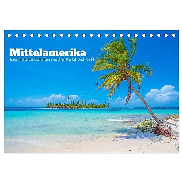 Mittelamerika - Traumhafte Landschaften zwischen Karibik und Pazifik (Tischkalender 2024 DIN A5 quer), CALVENDO Monatskalender, Tom Czermak