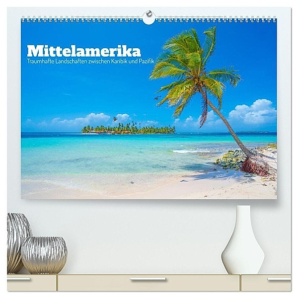 Mittelamerika - Traumhafte Landschaften zwischen Karibik und Pazifik (hochwertiger Premium Wandkalender 2024 DIN A2 quer), Kunstdruck in Hochglanz, Tom Czermak