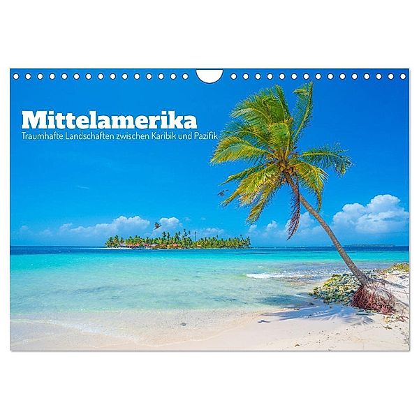 Mittelamerika - Traumhafte Landschaften zwischen Karibik und Pazifik (Wandkalender 2024 DIN A4 quer), CALVENDO Monatskalender, Tom Czermak