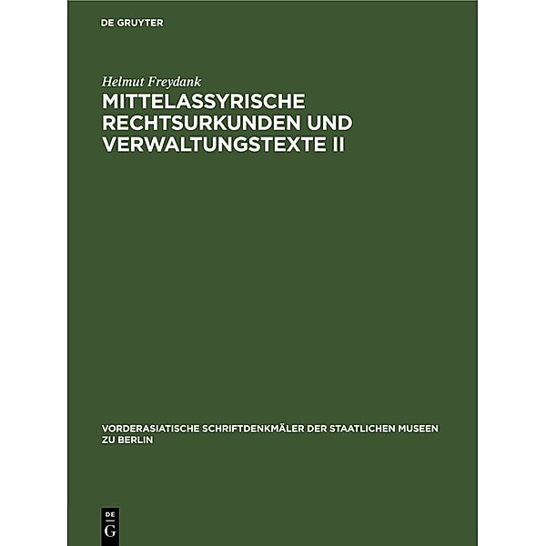 Mittelassyrische Rechtsurkunden und Verwaltungstexte II, Helmut Freydank