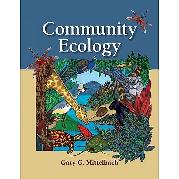Mittelbach, G: Community Ecology, Gary G. Mittelbach