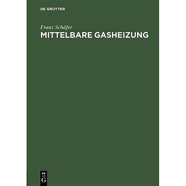 Mittelbare Gasheizung / Jahrbuch des Dokumentationsarchivs des österreichischen Widerstandes, Franz Schäfer
