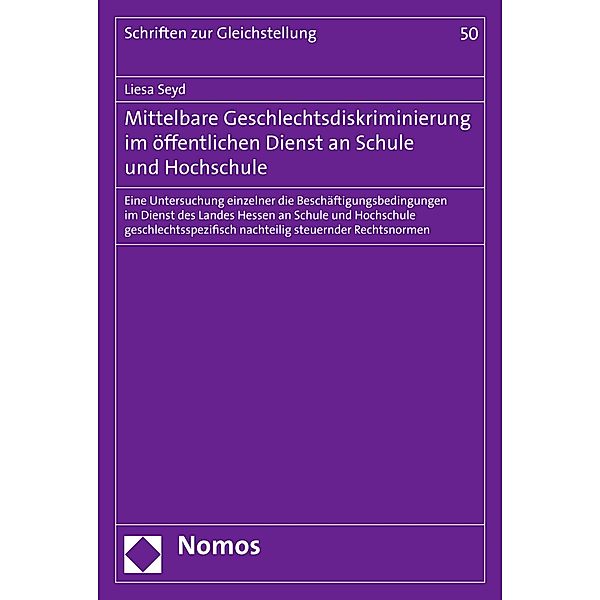 Mittelbare Geschlechtsdiskriminierung im öffentlichen Dienst an Schule und Hochschule / Schriften zur Gleichstellung Bd.50, Liesa Seyd