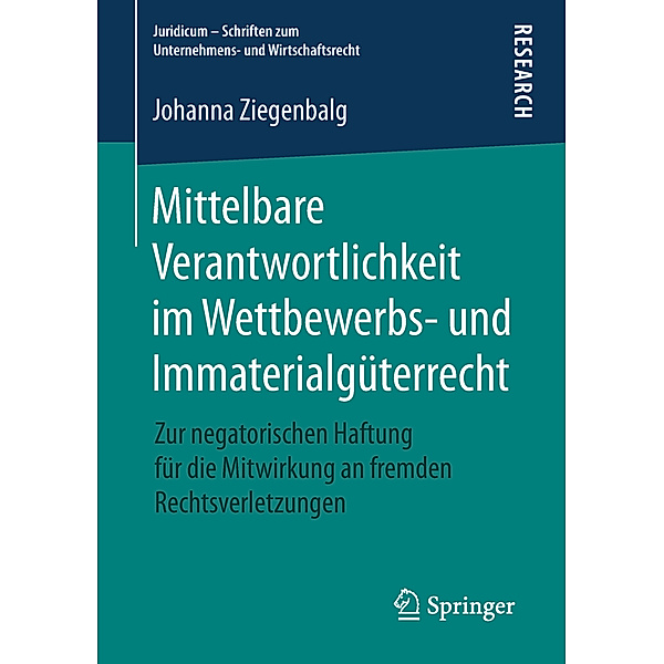 Mittelbare Verantwortlichkeit im Wettbewerbs- und Immaterialgüterrecht, Johanna Ziegenbalg
