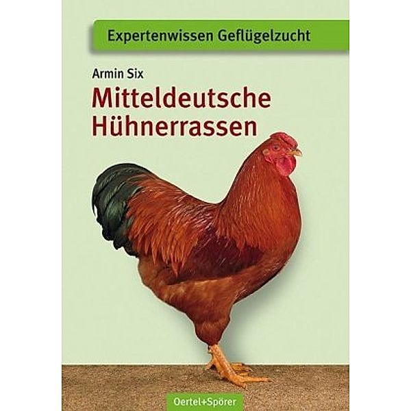 Mitteldeutsche Hühnerrassen, Armin Six