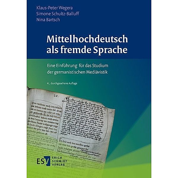 Mittelhochdeutsch als fremde Sprache, Klaus-Peter Wegera, Simone Schultz-Balluff, Nina Bartsch