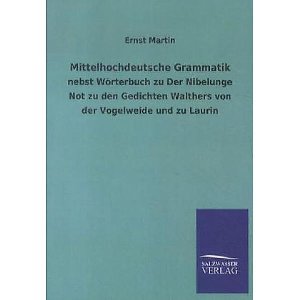 Mittelhochdeutsche Grammatik, Ernst Martin