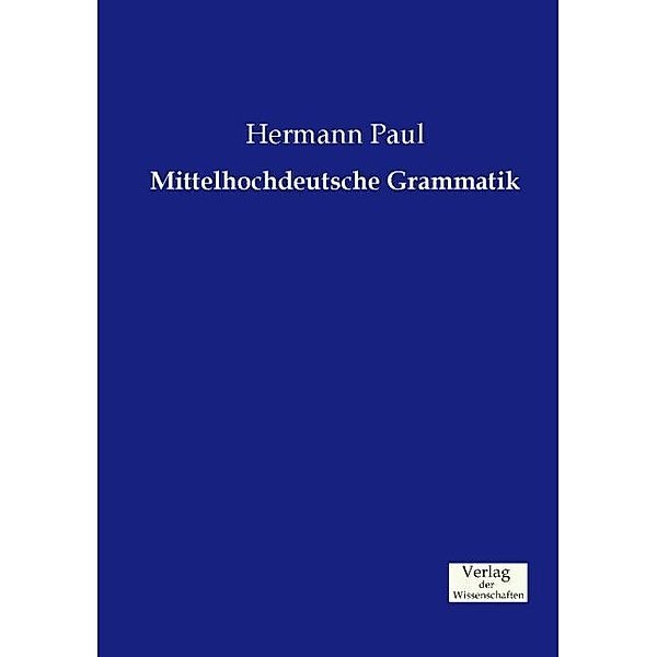Mittelhochdeutsche Grammatik, Hermann Paul
