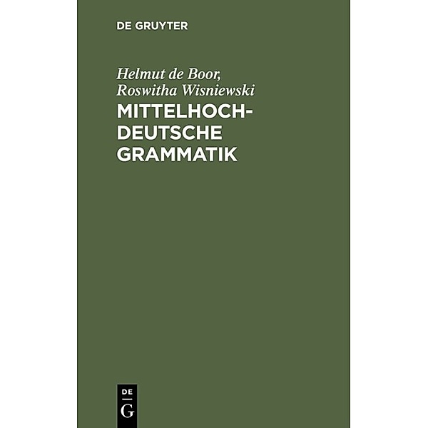 Mittelhochdeutsche Grammatik, Helmut de Boor, Roswitha Wisniewski