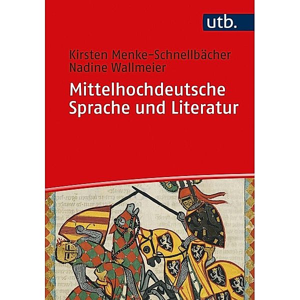 Mittelhochdeutsche Sprache und Literatur, Kirsten Menke-Schnellbächer, Nadine Wallmeier