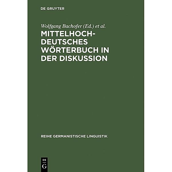 Mittelhochdeutsches Wörterbuch in der Diskussion / Reihe Germanistische Linguistik Bd.84