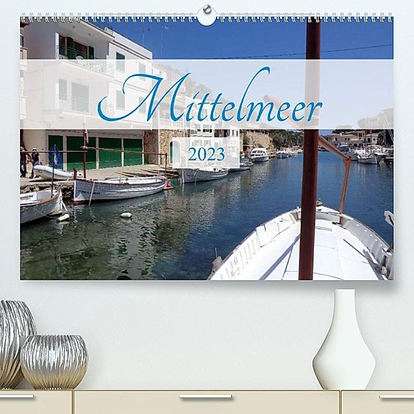 Mittelmeer 2023 (Premium, hochwertiger DIN A2 Wandkalender 2023, Kunstdruck in Hochglanz), Björn Daugs