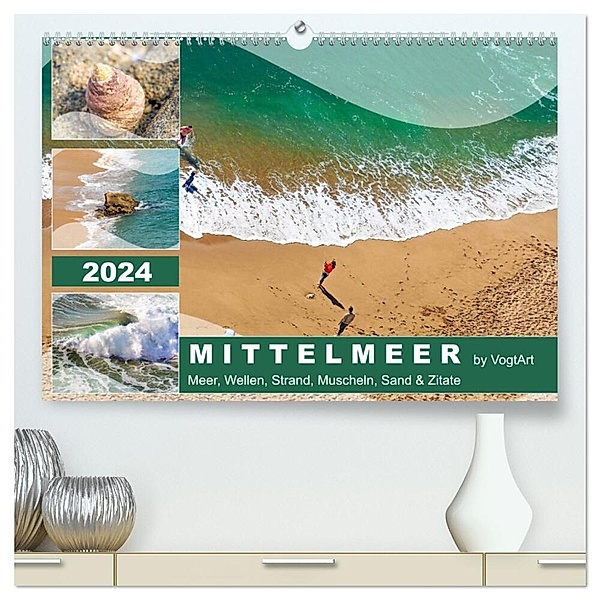Mittelmeer, Meer, Wellen, Strand, Muscheln, Sand & Zitate (hochwertiger Premium Wandkalender 2024 DIN A2 quer), Kunstdruck in Hochglanz, VogtArt