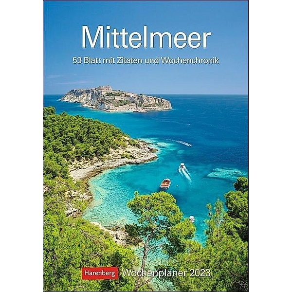 Mittelmeer Wochenplaner 2023. Die Schönheit des Mittelmeers, gepaart mit Zitaten in einem praktischen Terminkalender. De