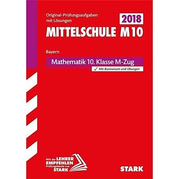 Mittelschule M10 Bayern 2018 - Mathematik 10. Klasse M-Zug