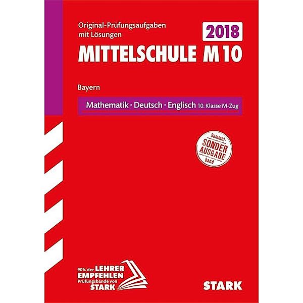 Mittelschule M10 Bayern 2018 - Mathematik, Deutsch, Englisch 10. Klasse M-Zug