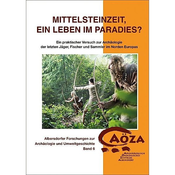 Mittelsteinzeit, ein Leben im Paradies?, Werner Pfeifer