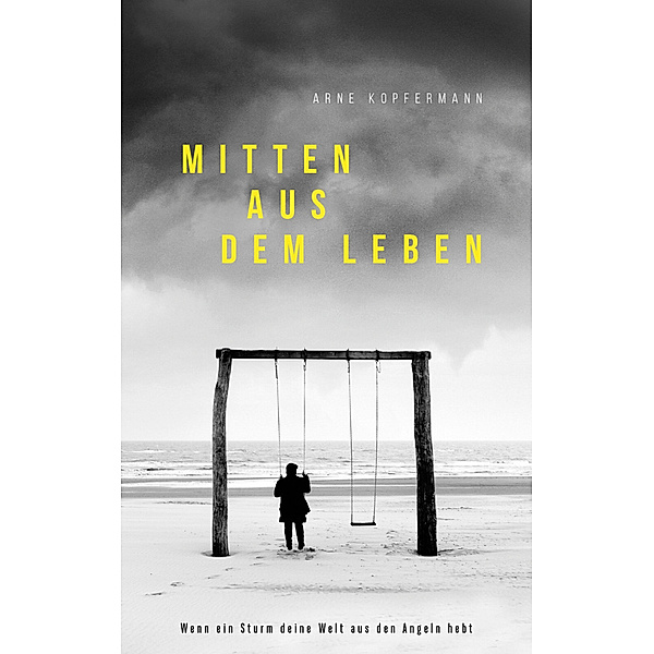 Mitten aus dem Leben, Arne Kopfermann