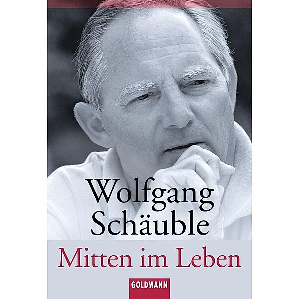 Mitten im Leben, Wolfgang Schäuble