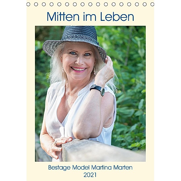 Mitten im Leben Bestage Model Martina Marten (Tischkalender 2021 DIN A5 hoch), Martina Marten