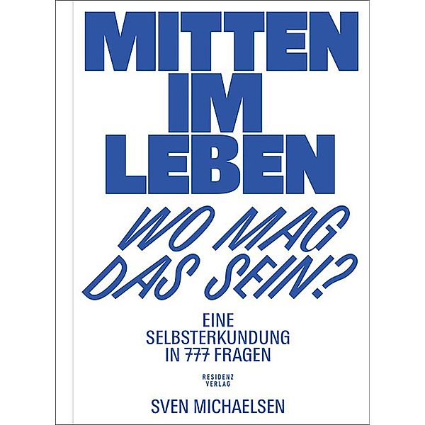 Mitten im Leben - wo mag das sein?, Sven Michaelsen