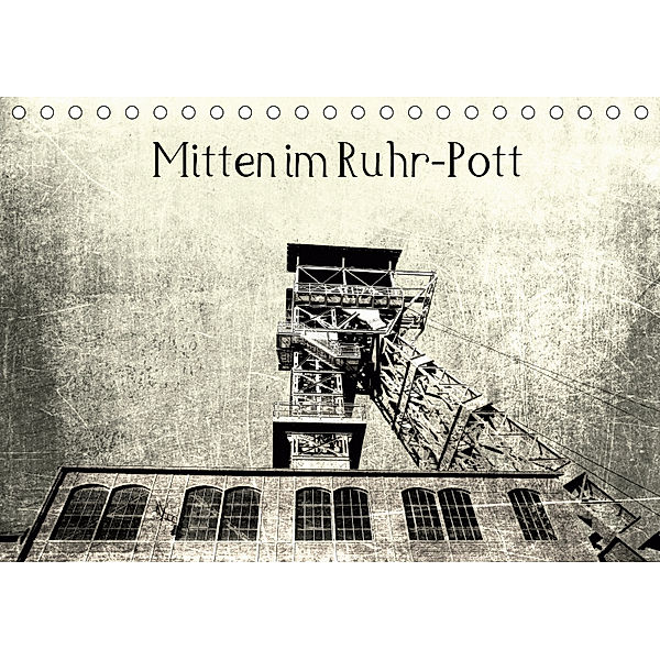 Mitten im RuhrPott (Tischkalender 2019 DIN A5 quer), CR Photography