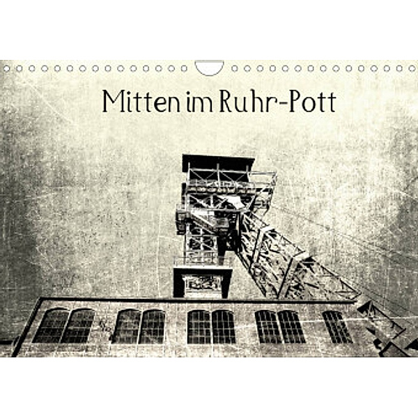 Mitten im RuhrPott (Wandkalender 2022 DIN A4 quer), CR Photography