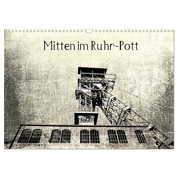 Mitten im RuhrPott (Wandkalender 2024 DIN A3 quer), CALVENDO Monatskalender, CR Photography