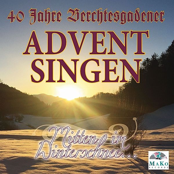 Mitten Im Winterschnee, Berchtesgadener Adventsingen-40 Jahre